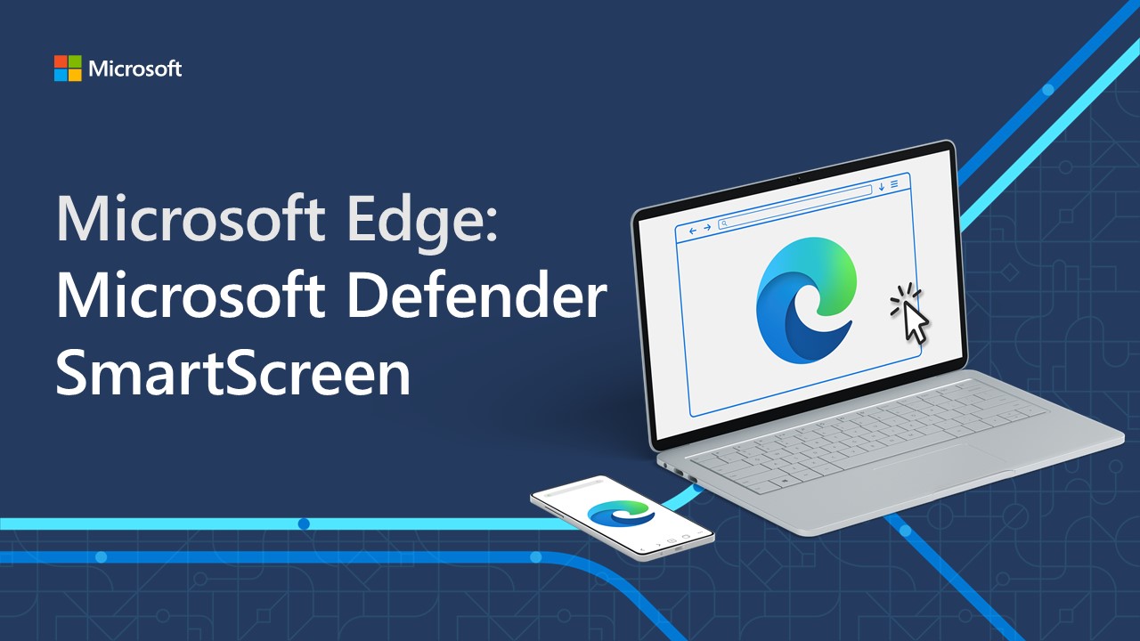 Secure Browsing With Microsoft Defender Smartscreen In Microsoft Edge