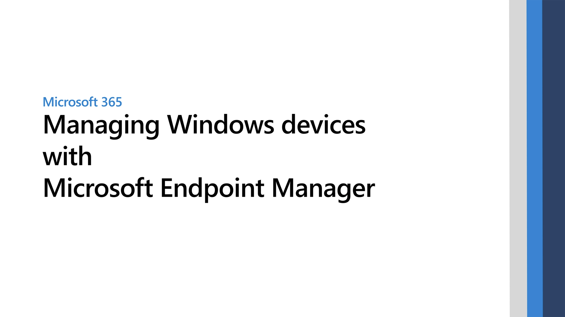 Managing Windows devices with Microsoft Endpoint Manager - Microsoft ...