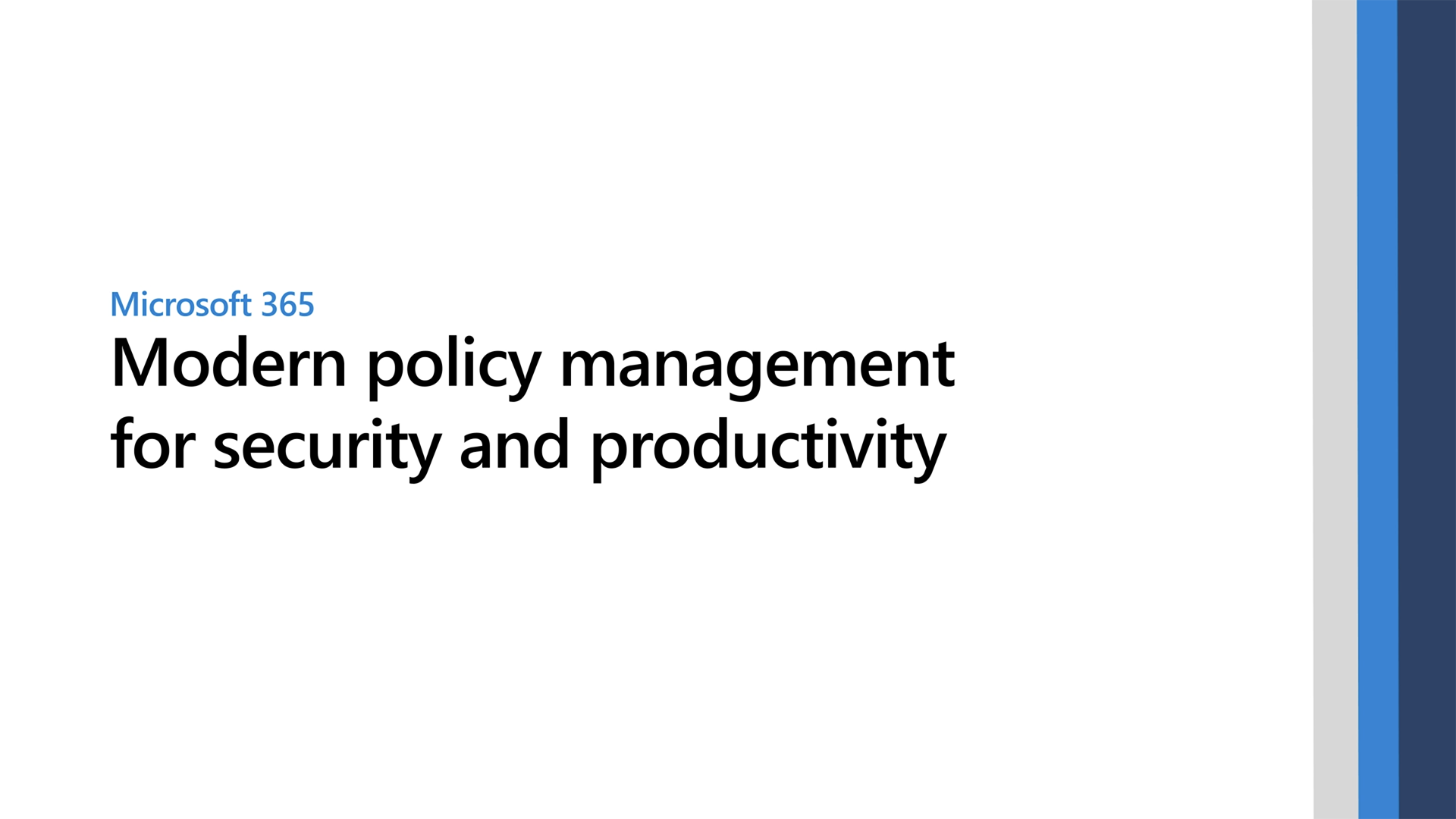 Modern Policy Management For Security And Productivity - Microsoft ...