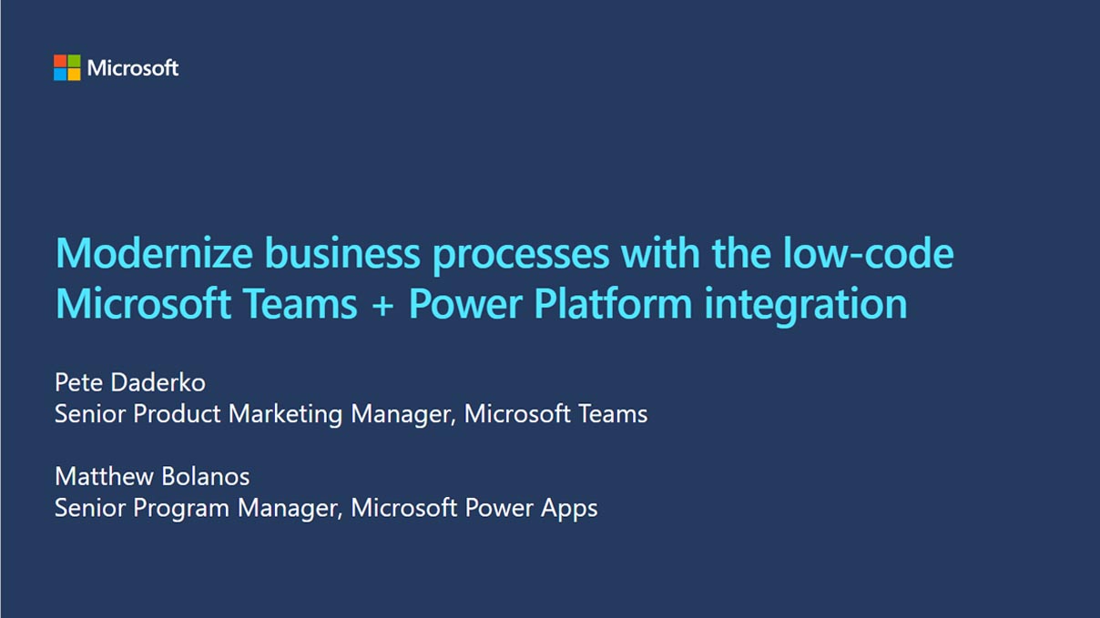 Modernize business processes with the low-code Microsoft Teams + Power ...