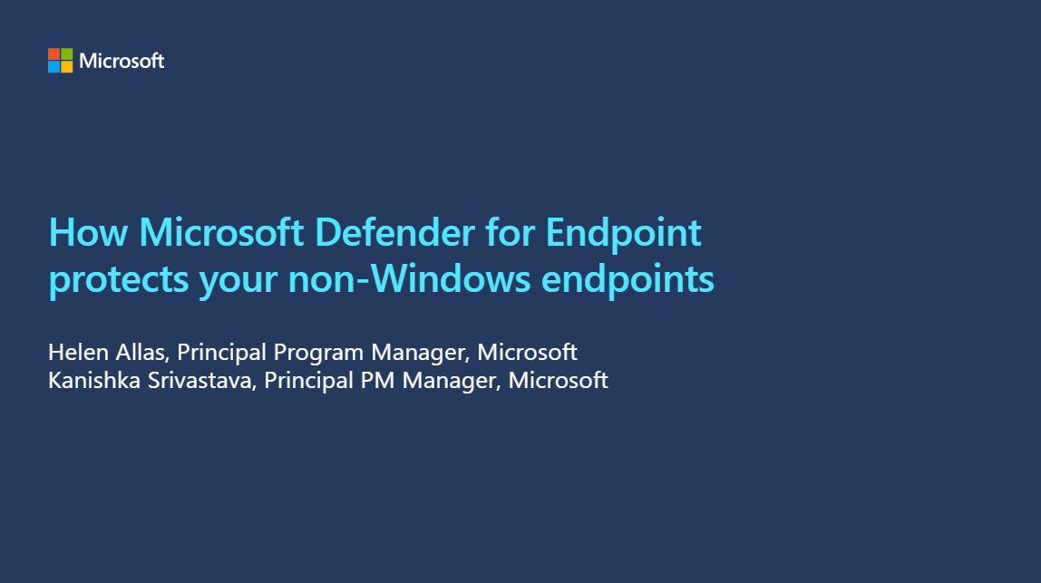 How Microsoft Defender For Endpoint Protects Your Non-Windows Endpoints ...